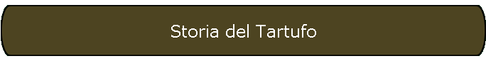 Storia del Tartufo
